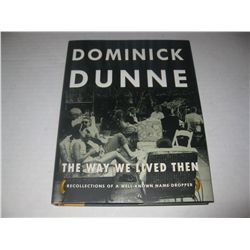 THE WAY WE LIVED Recollections of a Well-Known Name Dropper HC Book HAND SIGNED by Dominick Dunne