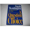Image 1 : A QUESTION OF CHOICE The Lawyer Who Won Roe V. Wade HC Book HAND SIGNED by Sarah Weddington
