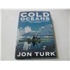 Image 1 : COLD OCEANS Adventures in Kayak, Rowboat And Dogsled HC 1st Edition Book HAND SIGNED by Jon Turk