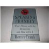 Image 1 : SPEAKING FRANKLY Wrong With Democrats  How To Fix HC 1st Edition Book HAND SIGNED by Barney Frank