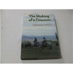 THE MAKING OF A COWMAN Hardcover Book HAND SIGNED by G. Marshall Hartman