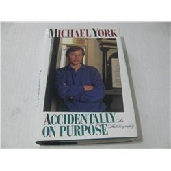 ACCIDENTALLY ON PURPOSE Hardcover Book HAND SIGNED by Michael York