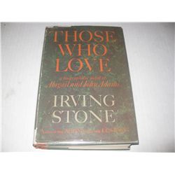 THOSE WHO LOVED Hardcover Book HAND SIGNED by Irving Stone