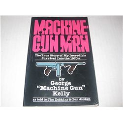 MACHINE GUN MAN George Kelly Softcover Book HAND SIGNED by Jim Dobbins