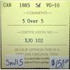 Image 3 : Canada - 5 Cents - 1885 - 5 Over 5; Small 5 - ICCS - VG-10