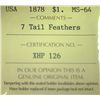 Image 3 : USA - $1.00 - 1878 - 7 Tail Feathers - ICCS - MS-64