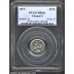 1873 3CN Closed 3 MS63 PCGS.