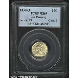 1839-O 10C No Drapery MS63 PCGS.