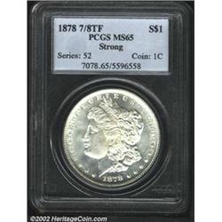 1878 7/8TF S$1 Strong MS65 PCGS.