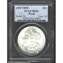 1878 7/8TF S$1 Weak MS65 PCGS.