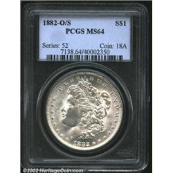 1882-O/S S$1 MS64 PCGS.