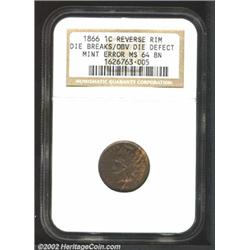 1866 1C Cent--Reverse Rim Die Breaks, Obverse Die Defect--MS64 Brown NGC.