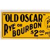 Image 2 : Old Oscar Rye Or Bourbon Tin Advertising Sign