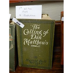 BOOK - "THE CALLING OF DAN MATHERWS" - 1ST EDITION - 1909