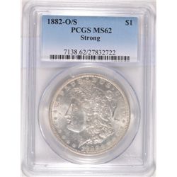 1882-O/S MORGAN DOLLAR PCGS MS62 STRONG