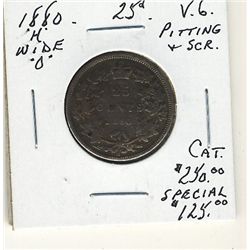1880H 25 Cents Wd 0 VG with problems. .