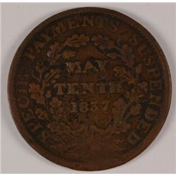 1837 HARD TIMES TOKEN (SPECIE PAYMENTS SUSPENDED) G/VG
