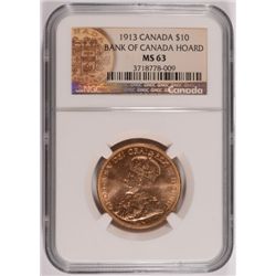 1913 CANADA $10 GOLD FROM THE BANK OF CANADA HOARD NGC MS-63