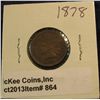Image 1 : 864. 1878 Indian Head Cent. EF 40. Redbook value $200.00.