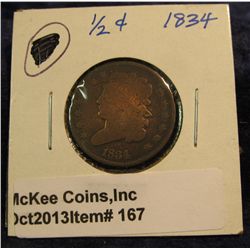 167. 1834 U.S. Half Cent. G-4. Few scratches consistent with grade.