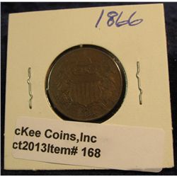 168. 1866 U.S. Two Cent Piece. EF 40. Redbook value $50.00.