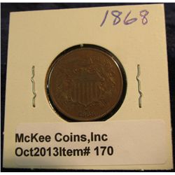 170. 1868 U.S. Two Cent Piece. EF-AU. Redbook value $70.00.