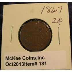 181. 1867 U.S. Two Cent Piece. VG-8. Redbook value $19.00.