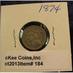 184. 1874 U.S. Three Cent Nickel. VF 20. Redbook value $28.00.