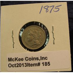 185. 1875 U.S. Three Cent Nickel. EF 40. Redbook value $45.00.