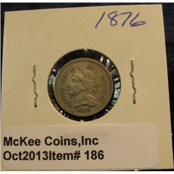 186. 1876 U.S. Three Cent Nickel. VF 20. Redbook value $35.00.