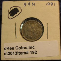 192. 1881 U.S. Three Cent Nickel. VF 20. Redbook value $28.00.