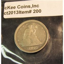 200. 1875 S U.S. Twenty Cent Piece. VG-8. Scarce. Redbook Value $120.00.