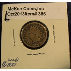 386. 1864 Copper-nickel Indian Head Cent. G-4. Redbook value $20.00.