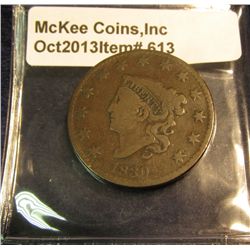 613. 1830 U.S. Large Cent. VG-8. Redbook value $24.00.