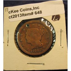 648. 1847 U.S. Large Cent. Holed. G-4.