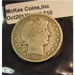 710. 1906 S U.S. Barber Half Dollar. VG-8. Redbook value $19.00.