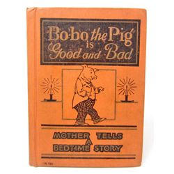 15162 - 1925 " BO-BO THE PIG IS GOOD AND BAD" HARDCOVER BOOK