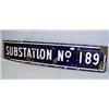 Image 1 : 1 SUBSTATION SIGN PORCELAIN ON METAL WITH RUST. H12", L60". WEIGHT 12.5LBS....