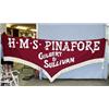 Image 1 : 1 GILBERT & SULLIVAN SIGN/BANNER MOVIE PROP H.M.S. PINAFORE, FRINGED. GOOD CONDITION. 55"X138"....