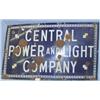 Image 1 : 1 CENTRAL POWER AND LIGHT CO PORCELAIN ON METAL SIGN. H36", L60". RUST AND PORCELAIN LOSS. WT. 38...