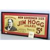 Image 1 : 1 CIGAR SIGN JIM HOGG CIGARS (A GOVERNOR OF TEXAS) UNDER GLASS IN GOOD COND. H10.5", L21". WT. 2L...
