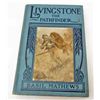Image 1 : 1912 "LIVINGSTON THE PATHFINDER" HARDCOVER BOOK