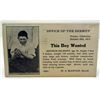 Image 1 : 1913 WANTED POSTCARD W/ PHOTO FOR PETITE LARCENY - "THIS BOY WANTED"