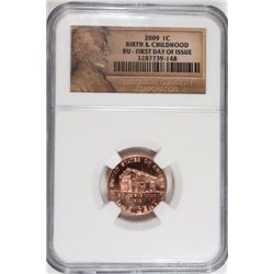 2009 CHILDHOOD LINCOLN CENT NGC BU FIRST DAY ISSUE