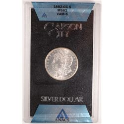 1882-CC MORGAN SILVER DOLLAR, GSA ANACS MS-61  ( NO BOX OR COA )