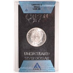 1884-CC GSA MORGAN SILVER DOLLAR, ANACS MS-63  NO BOX OR CERTIFICATE