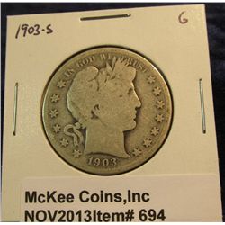 694. 1903 S U.S. Barber Half Dollar. G-4.