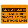 Image 2 : Sportsmen "Don't Shoot Telephone Lines" Sign