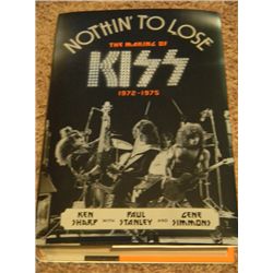 Nothing To Lose The KISS Story Hardcover Book Signed by Gene Simmons and Paul Stanley