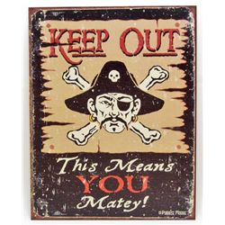 7780 - KEEP OUT THIS MEANS YOU MATEY METAL SIGN